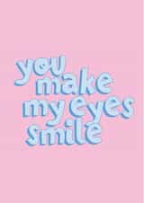 Smiley Eyes created by Banter Cards