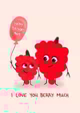 I love you berry much mum- happy birthday! created by LittleTalesByGem