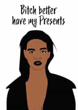 bitch better have my presents created by SophiPrints