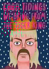 Tiger King Good Tidings Christmas Card created by Hannah Boulter