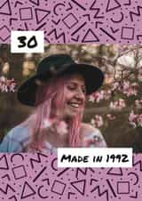 Personalised Birthday Photo Card created by Ashley Louise - 30, born in 1992 photocard