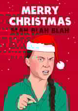 Greta Thunberg - Blah Blah Blah - Environmental Activist - Climate Change - Climate Crisis - Merry Christmas Card created by Kasia Cards