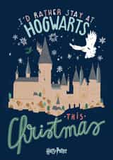 I'd rather stay at Hogwarts Harry Potter Christmas Card created by Cardology
