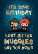 Don't let the muggles get you down Harry Potter Birthday card created by Cardology