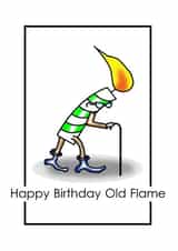 Happy Birthday to an Old Flame card created by Nick Le Sueur Designs