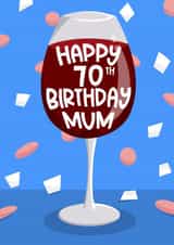 Cute Happy 70th Birthday Mum Red Wine and Confetti Card created by Running with Scissors