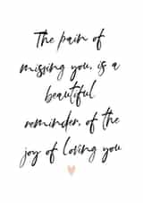 The Pain Of Missing You, Is A Beautiful Reminder, Of The Joy Of Loving You created by Alice Smith