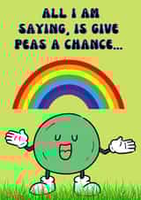 Give peas a chance greeting card. created by Darren Kruzan