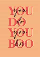 Any Occassion, You Do You Boo Quote created by Melia Makes