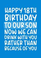 'Drink with You Rather Than Because of You' 18th Birthday Card for Son created by Brogan Thomas