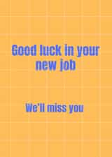 Good luck, new job card created by Proper job studio