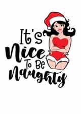 It's nice to be naughty Christmas Card Cheeky & Naughty created by Nancy Walsh