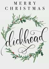 Christmas Wreath Dickhead Calligraphy Card created by Lauren Taylor