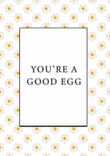 You're a good egg. created by Stephanie Raeburn Designs