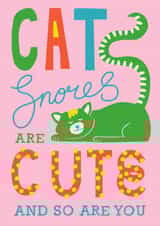 Cat Snores Are Cute And So Are You created by Cherbear Creative Studio