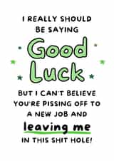Funny Good Luck Leaving Card created by Gobbygifts