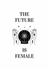 The Future is Female Card created by Nancy Smith-Mitsch