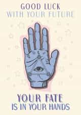Good Luck Palmistry Fate Card created by Eat Print And Be Merry