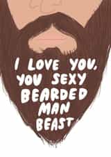 Sexy Beard Valentine's Day Card created by Sleazy Greetings