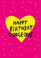 Happy birthday gorgeous! created by Earlybird