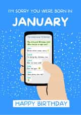 I'm sorry you were born in January Birthday Card created by I Made A Funny!