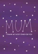 Thank My Lucky Stars for Mum Card created by AmySrvc Illustration