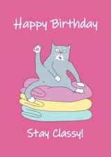 Stay Classy on your Birthday! created by Smug Toad