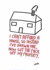 I Can't Afford A House created by Jonny Lindsey