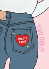 You Did It, Smart Pants! Congratulations Card created by girlinmind