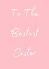 To The Bestest Sister 1000 created by Taura Designs