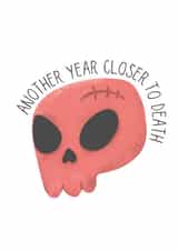 Another year closer to death created by MillennialprintsCo