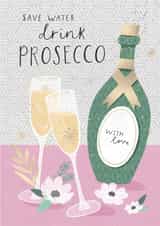Save water, drink prosecco card created by Kelsey  Collings 