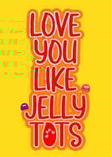 Love You Like Jelly Tots Card created by Melia Makes