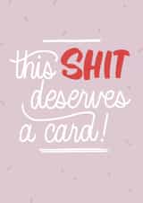 This shit deserves a card created by Laura Beutner