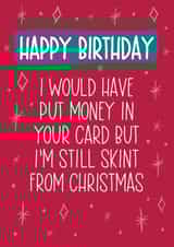 Skint from Christmas January Birthday card created by Silky Rose Design