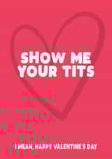 Show Me Your Tits Card created by Filthy Sentiments