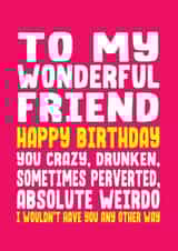Wonderful Weird Friend Card created by Filthy Sentiments