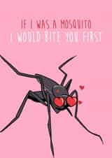 If I Was A Mosquito I'd Bite You First created by Anoela Cards