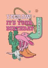 Cute Birthday Card - Yeehaw Cowgirl - It's Your Birthday created by Talk & Tell