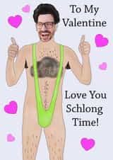 Personalised Valentines Day Photo Card created by Marie Goodchild - Cheeky Borat Personalised Valentines Day Card / Photo Card - To My Valentine Love You Schlong Time