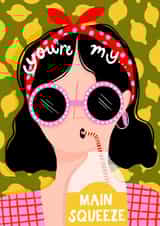 You're My Main Squeeze created by Jessica Smith Illustration 