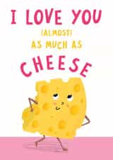 I Love You As Much As Cheese created by Katherine Lynas