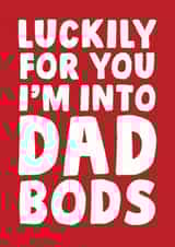luckily for you im into dad bods card created by Studio Doodles