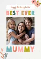 Personalised Birthday Photo Card created by Evie Garnett Designs - mummy best Birthday Personalised Photo Card 11849