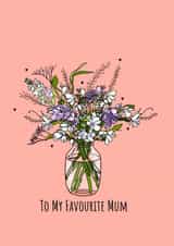 Pretty Mothers Day Card - Mum - Flowers - To My Favourite Mum created by The Modest Lobster