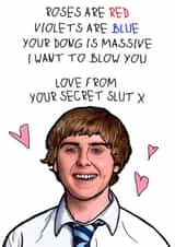 Jay from the Inbetweeners Funny Roses are Red Valentines Card created by Drewit