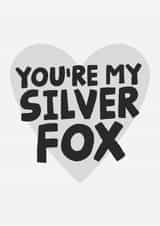 Funny Anniversary Card / Valentines Day / Birthday Card - You're My Silver Fox created by Studio Doodles