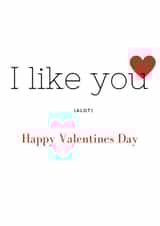 I like you (alot), Happy Valentines Day created by Say it like you mean it 