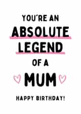 You're The Best Mum - Absolute Legend created by Gobbygifts