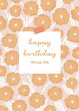 Funky floral happy birthday mum card  created by Ivy Lemon